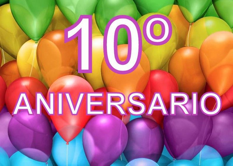 Hoy es un gran día ... Hoy es nuestro 10º Aniversario !!